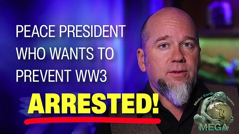 PEACE PRESIDENT WHO WANTS TO PREVENT WW3 ARRESTED!