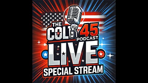 The Colt 45 Podcast LIVE (Special Stream)