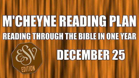 Day 359 - December 25 - Bible in a Year - ESV Edition