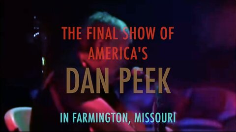 DAN PEEK (America) - FINAL SHOW