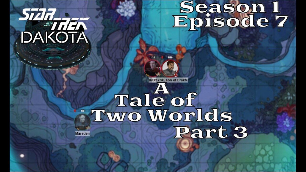 Star Trek: Dakota - S01E07 - A Tale of Two Worlds Part 3