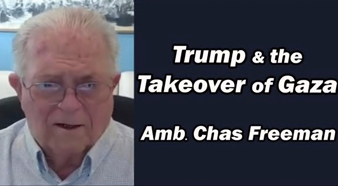 Trump & the Takeover of Gaza w/Amb. Chas Freeman