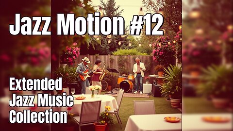 Jazz Motion #12 | A Deep Dive into Jazz Vibes