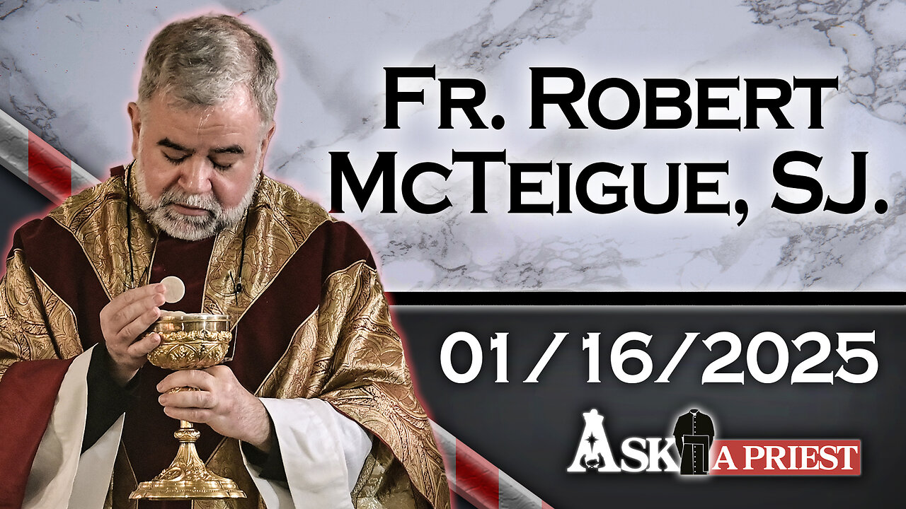 AAP Live with Fr. Robert McTeigue, SJ. - 1/16/25 - Don't Applaud the Choir!