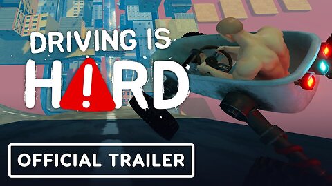 Driving is Hard - Official Launch Trailer