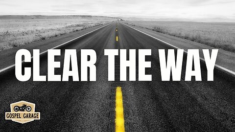 Clear the Way
