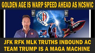 JFK RFK MLK TRUTHS INBOUND AC TEAM TRUMP IS A MAGA MACHINE - GOLDEN AGE IS WARP SPEED AHEAD AS NCSWIC