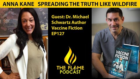 Explosive interview Dr. Michael Schwartz Author Vaccine Fiction | Flame EP127