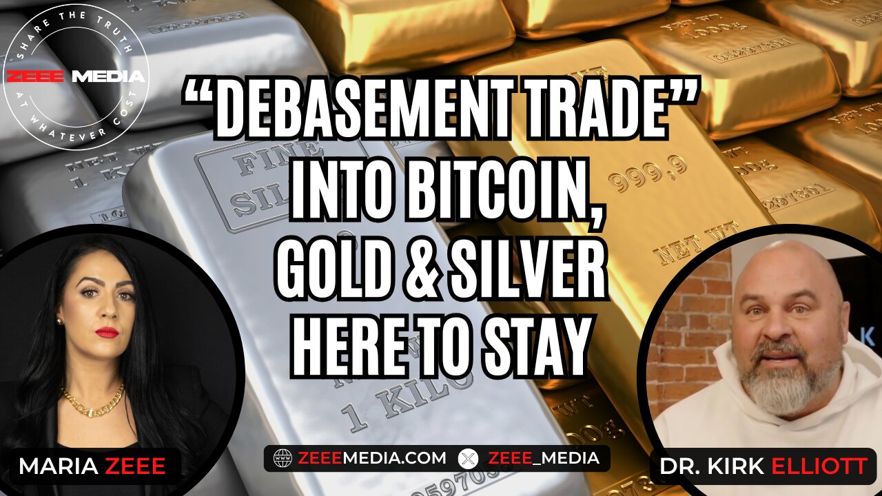 "Debasement Trade" Into Bitcoin - Gold & Silver Here To Stay - Dr. Kirk Elliott