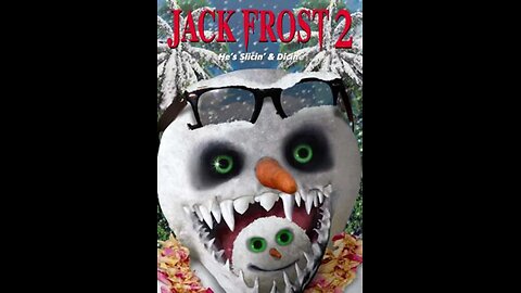 Jack Frost 2： Revenge of the Mutant Killer Snowman