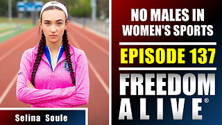 No Males in Women's Sports - Selina Soule - Freedom Alive® Ep137