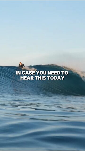 In case you need to hear this today