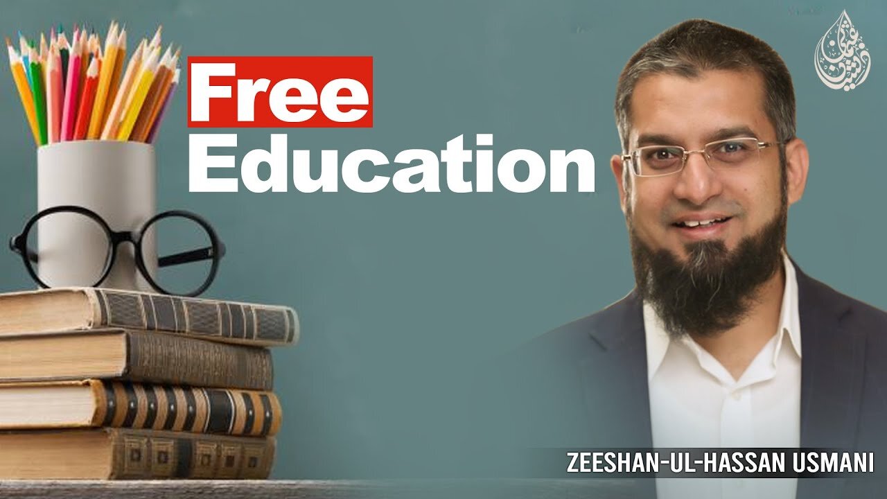 Free Education | فری ایجوکیشن | Zeeshan Usmani