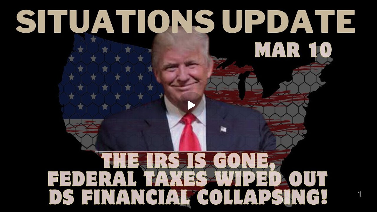 Situation Update - The IRS Is Gone, Federal Taxes Wiped Out - DS Financial Collapsing!! Mar 10.