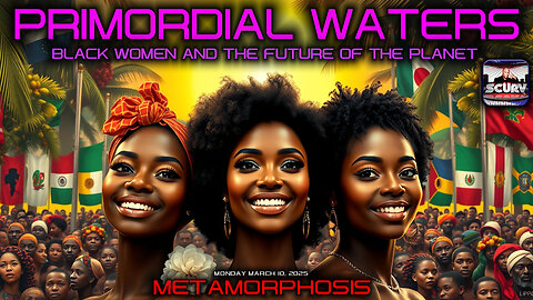 PRIMORDIAL WATERS: BLACK WOMEN AND THE FUTURE OF THE PLANET | METAMORPHOSIS
