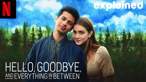 🎬 Hello, Goodbye, and Everything in Between (2022) | A Love Story with a Twist ❤️✨