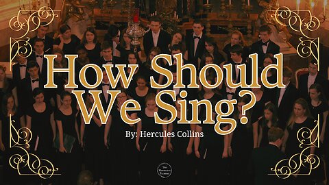 How Should We Sing? By Hercules Collins