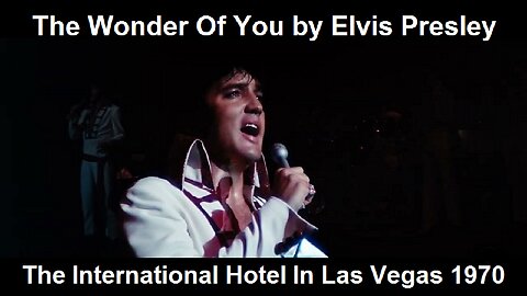 The Wonder Of You by Elvis Presley (Live 1970)