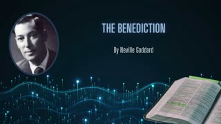 Neville Goddard Lecture - "The Benediction" | Exploring Scriptural Symbolism