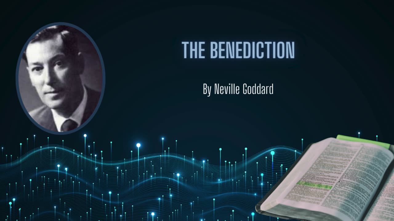 Neville Goddard Lecture - "The Benediction" | Exploring Scriptural Symbolism