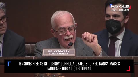 Rep. Connolly Criticizes Rep. Mace’s Word Choice, Calls it Offensive During Exchange