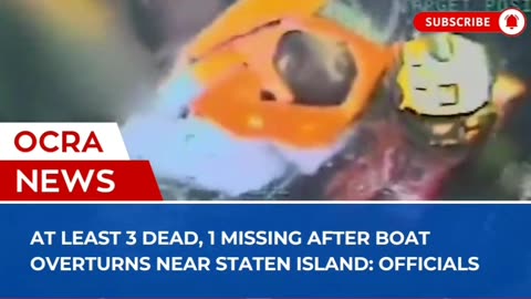 At least 3 dead, 1 missing after boat overturns near Staten Island: Officials