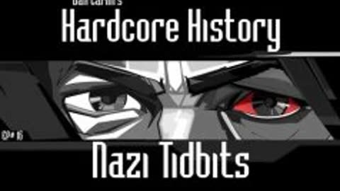 Dan Carlin’s Hardcore History – Ep. 16 Nazi Tidbits