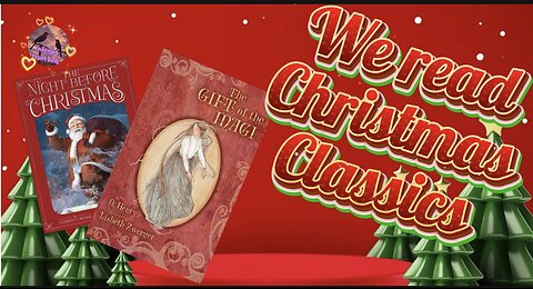 We Read Christmas Classics Gift of the Magi & A Visit from St. Nicholas