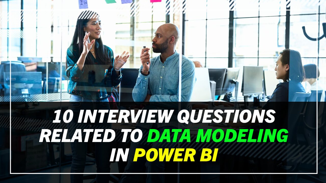 10 interview questions related to Data Modeling in Power BI