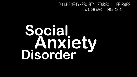 Podcast - Social Anxiety Disorder