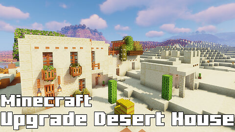 Minecraft Desert House Upgrade - Elevating Your Oasis