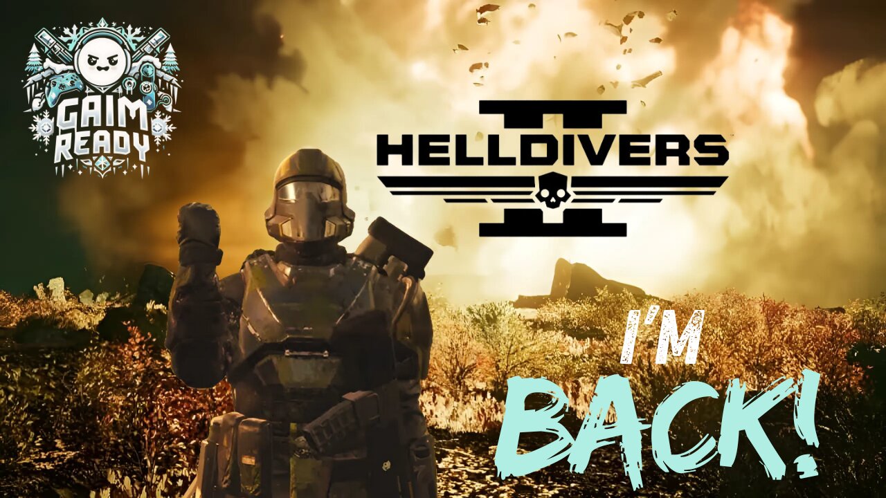 Surprise! I'm Back! - Helldivers 2