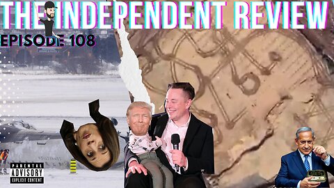 Episode 108 - The Independent Review