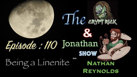 The Crypt Rick & Jonathan Show - Ep 110 : Being a Linenite with Nathan Reynolds