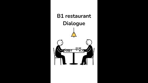 B1 Dialogue in a restaurant