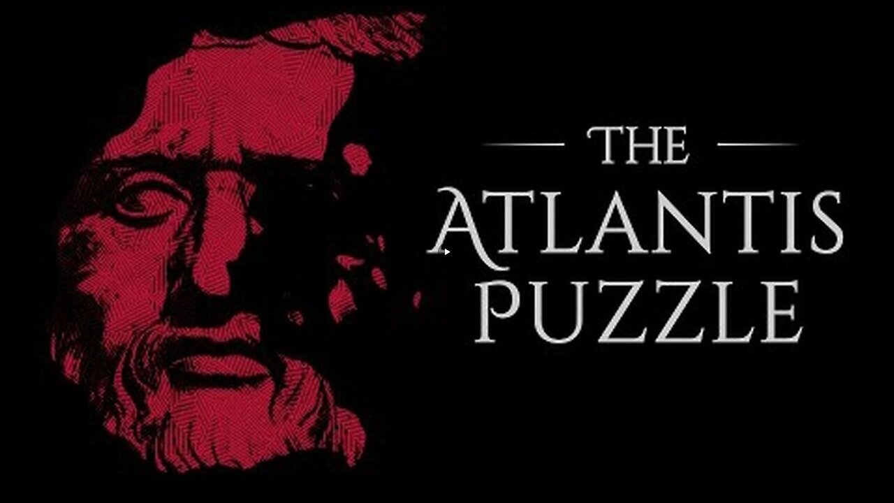 ⬛️🔱 The Atlantis Puzzle (2024) ▪️ New Research, Translations Reveal Hidden History