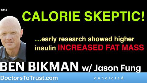 BEN BIKMAN f1 | CALORIE SKEPTIC! …early research showed higher insulin INCREASED FAT MASS