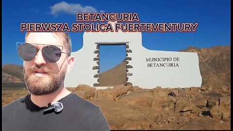 Betancuria pierwsza stolica Fuerteventury