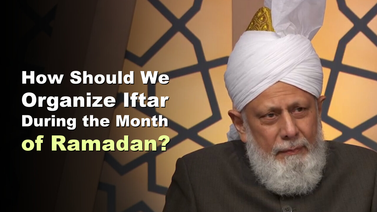 How Should We Organize Iftar During the Month of Ramadan?