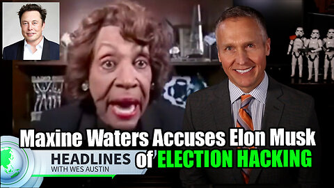 Maxine Waters Accuses Elon Musk of Election Hacking; Obama Derailed FBI; SCOTUS Rules on $2B Aid