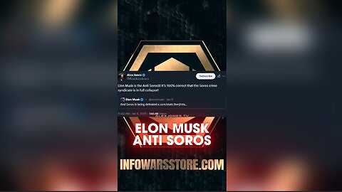 Elon Musk is Anti Soros - Alex Jones on X