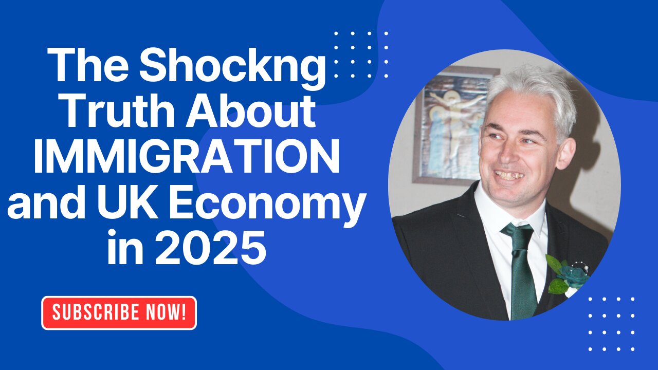 The Shocking Truth About IMMIGRATION and UK Economy in 2025