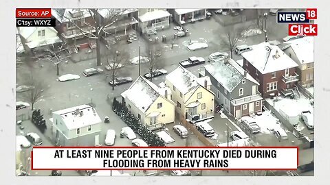 Extreme Weather Slams US_ Floods In Kentucky, Deep Freeze In Northern Plains _ Kentucky Floods _N18G