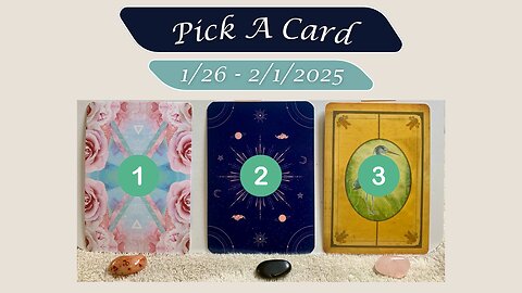 PICK A CARD | WHAT DOES THE UNIVERSE WANT YOU TO KNOW | January 26th - February 1st, 2025