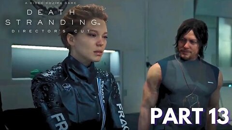 Death Stranding - Part 13 - Traveling To South Knot City