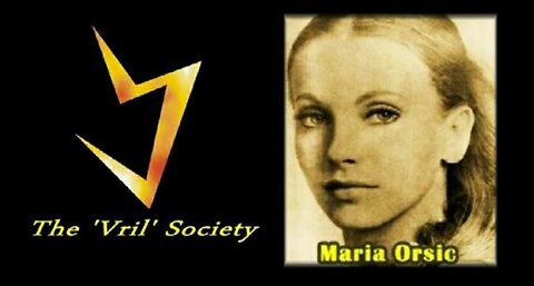 RRR Maria Orsic's Teachings #32- Now That's Vril