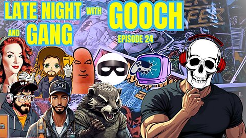 Late Night with GOOCH and Gang episode 24