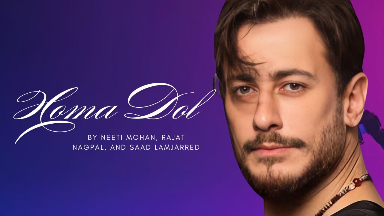 Homa Dol | Saad Lamjarred, Neeti Mohan and Rajat Nagpal | Desi Melody Reflections