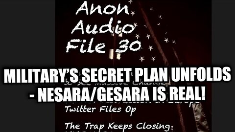 SG Anon #30: Military’s Secret Plan Unfolds - NESARA/GESARA is Real!