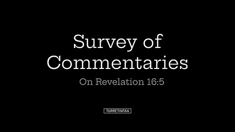 Survey of Commentaries on Revelation 16:5